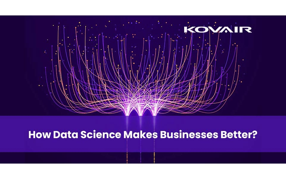 Data Science - How its Making Businesses Better