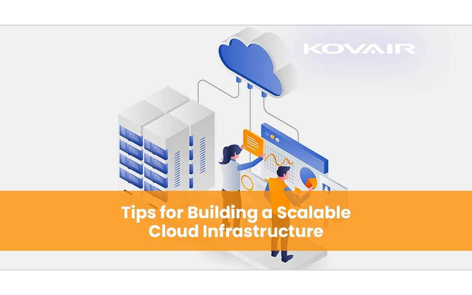 Guidelines on How to Build a Scalable Cloud Infrastructure