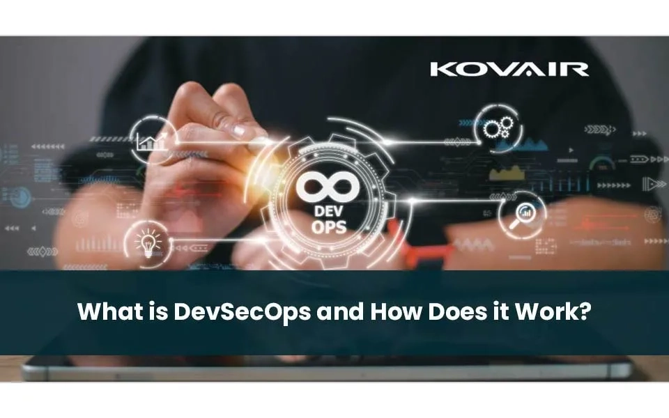 DevSecOps - What is it and How Does it Work?