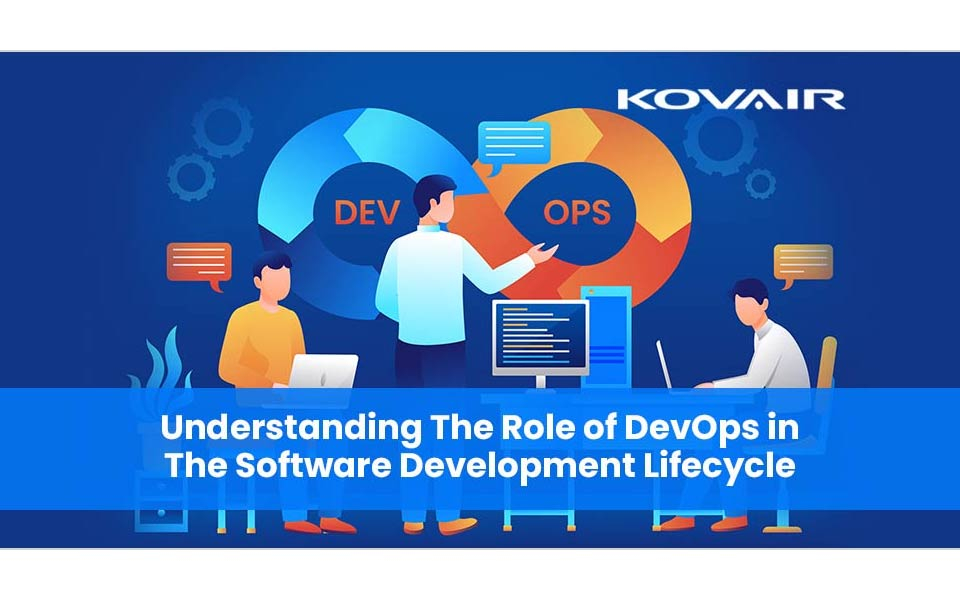 The Role of DevOps in The Software Development Lifecycle