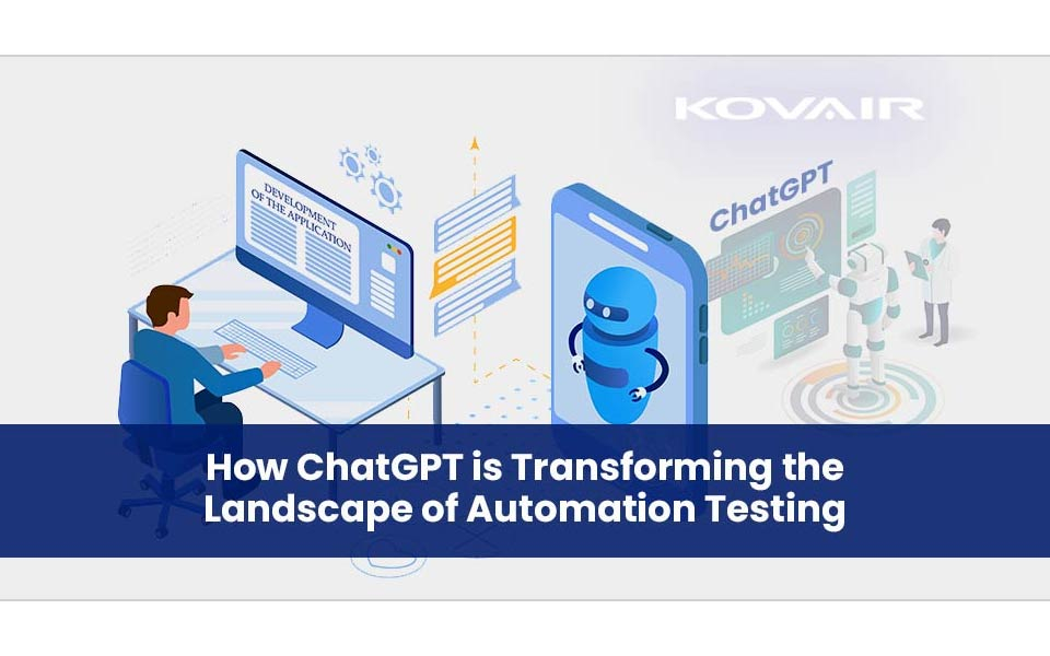 ChatGPT is Transforming the Landscape of Automation Testing - Learn How?