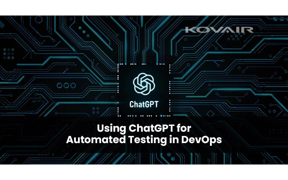 Using ChatGPT for Automated Testing in DevOps - Good or Bad