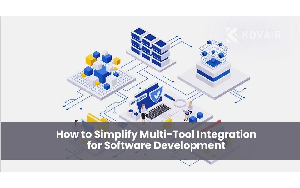 Simplifying Multi-Tool Integration for Software Development