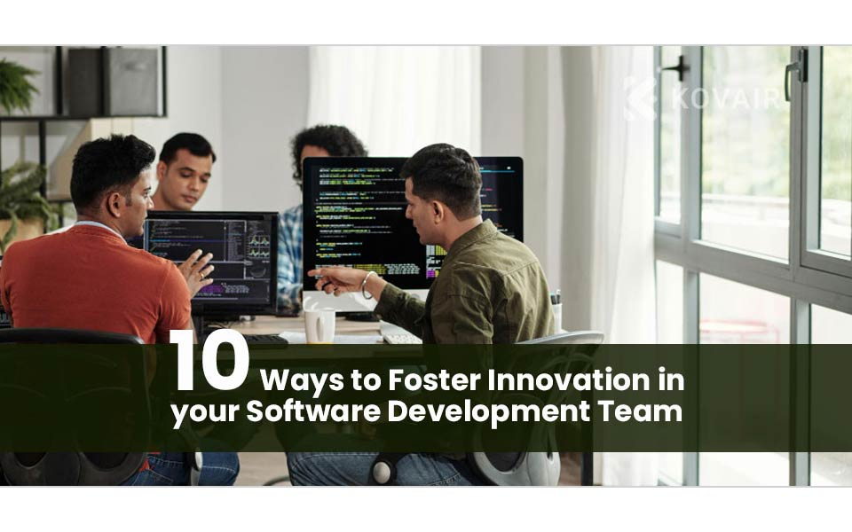 How to Foster Innovation in your Software Development Team