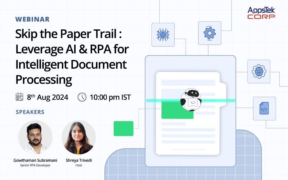 SKIP THE PAPER TRAIL: LEVERAGE AI & RPA FOR INTELLIGENT DOCUMENT PROCESSING