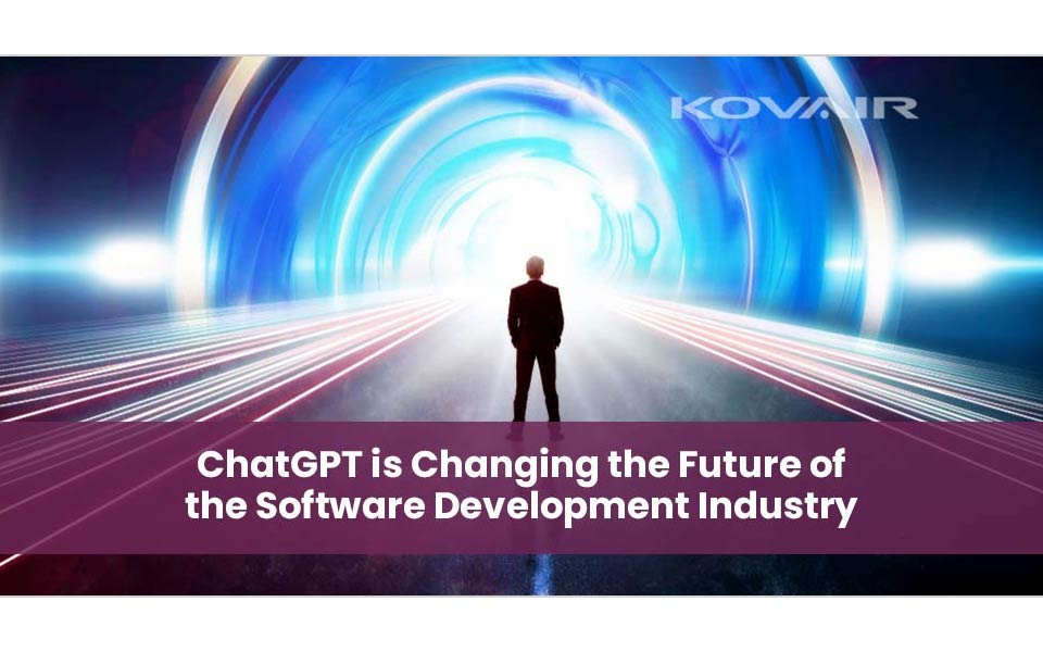 ChatGPT is Changing the Future of the Software Development Industry