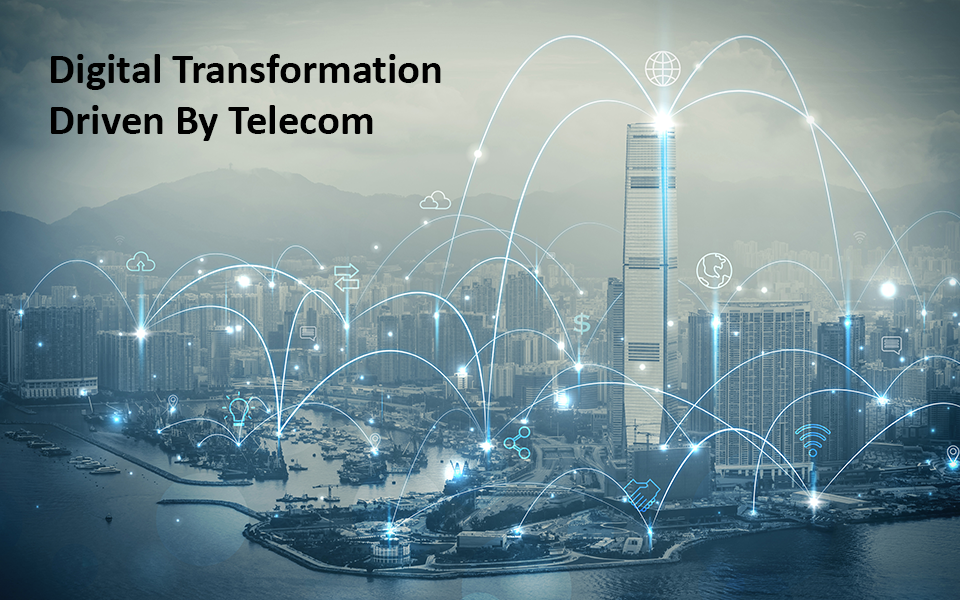 Digital Transformation Driven By Telecom