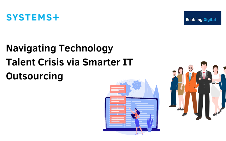 Navigating Technology Talent Crisis via smarter IT outsourcing