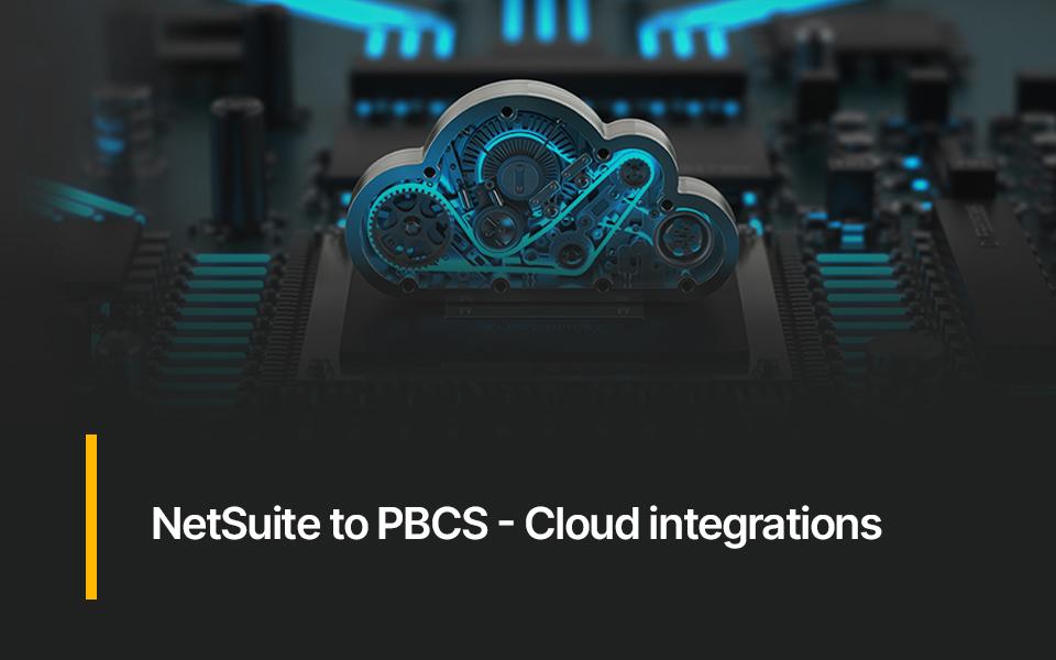 NetSuite to PBCS - Cloud Integrations