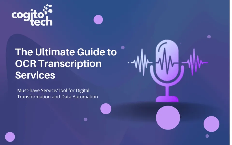 The Ultimate Guide to OCR Transcription Services