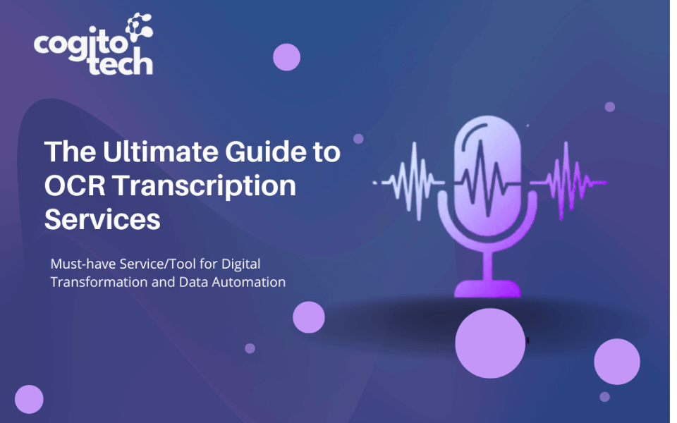 The Ultimate Guide to OCR Transcription Services