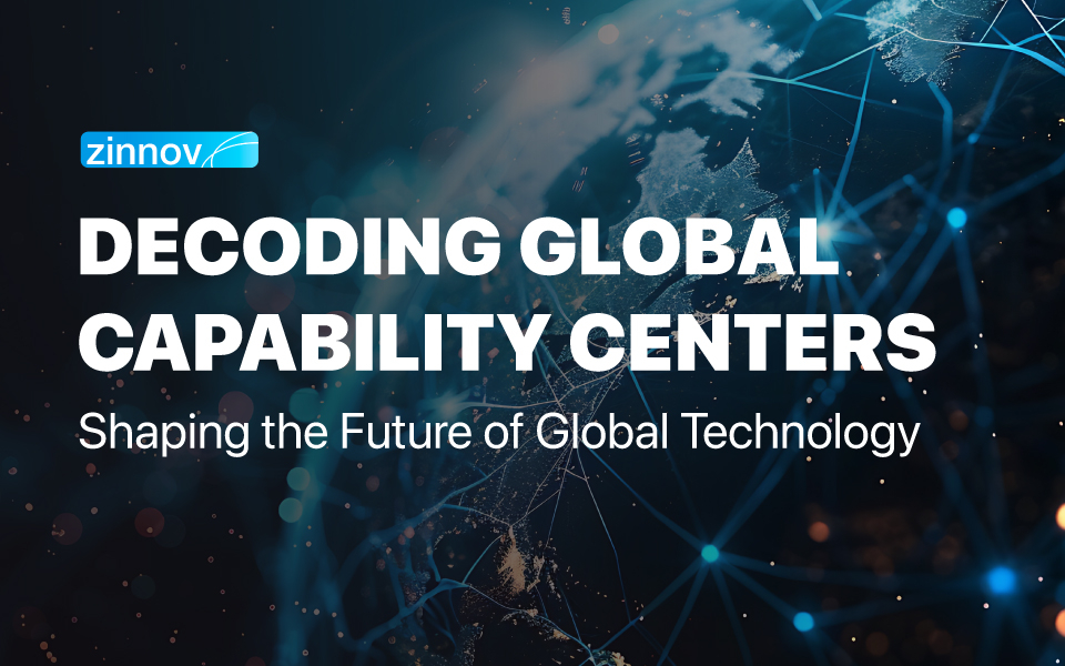 Decoding Global Capability Centers Shaping the Future of Global Technology