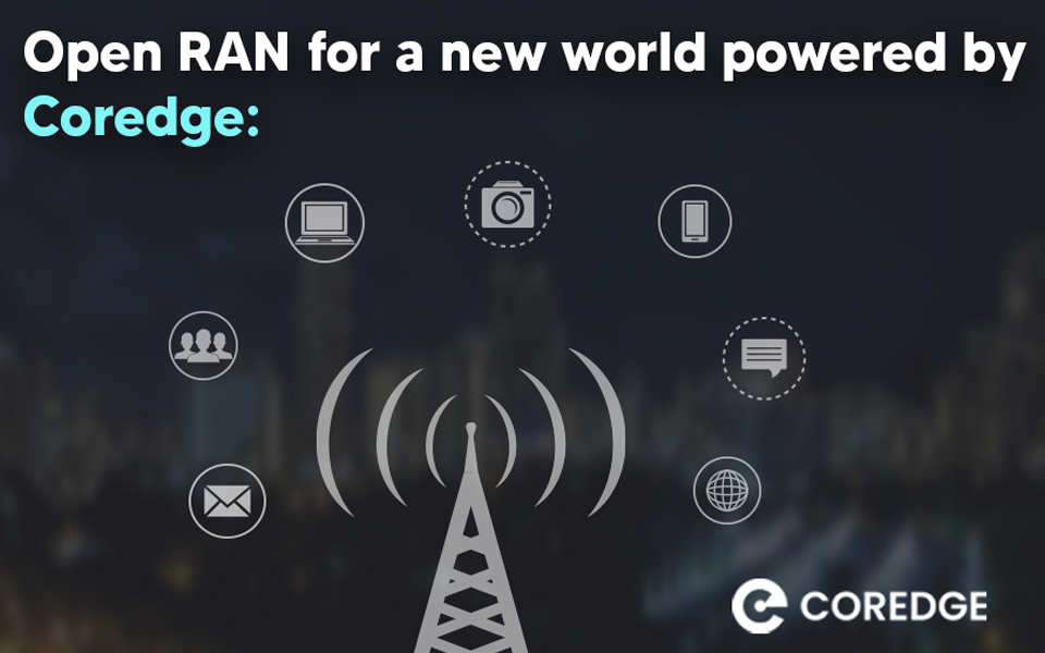 Open RAN for a New World Powered by Coredge