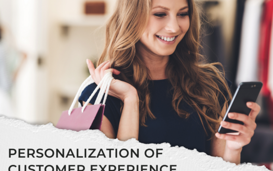 Personalization of Customer Experience in Retail Industry