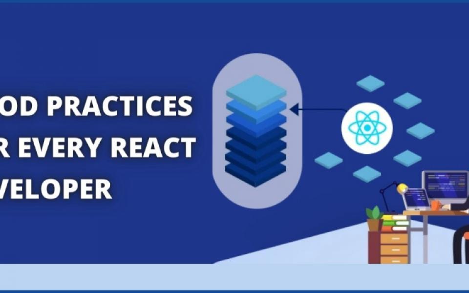 What Are Some Good Practices Every React JS Developer Should Follow?