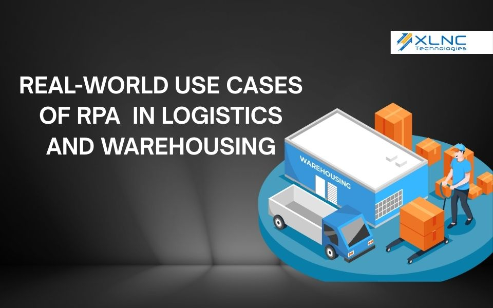 Real-World Use Cases of RPA in Logistics and Warehousing