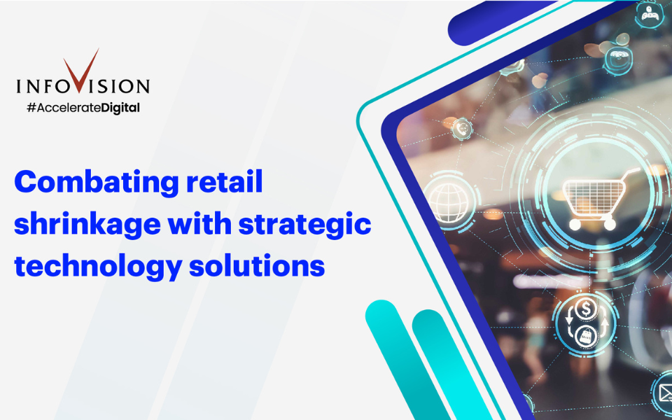 Combating retail shrinkage with strategic technology solutions