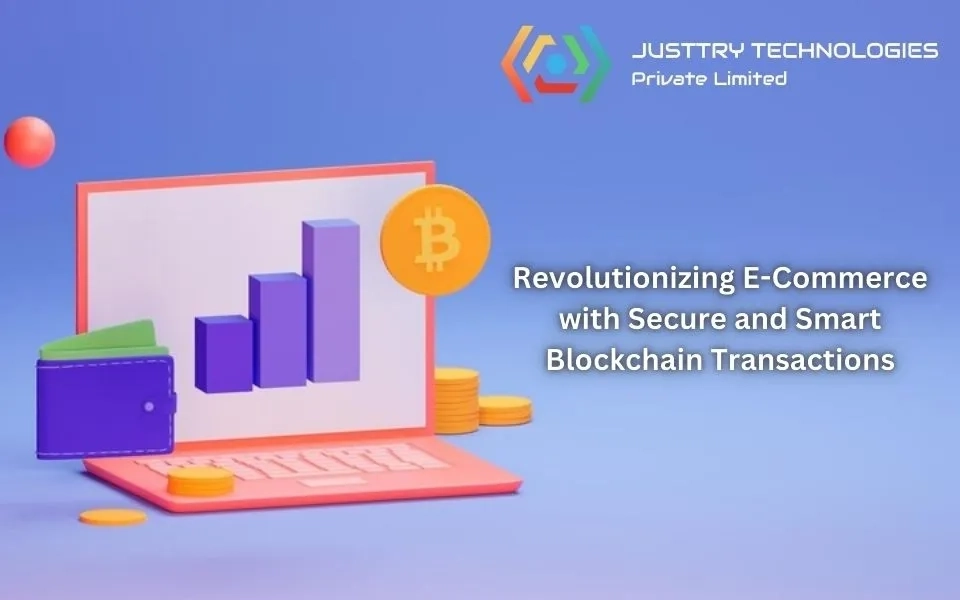How Blockchain is Transforming E-Commerce Transactions with Enhanced Security and Efficiency