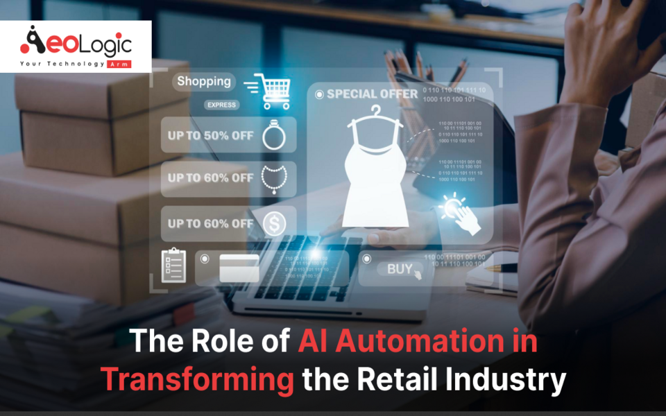 The Role of AI Automation in Transforming the Retail Industry