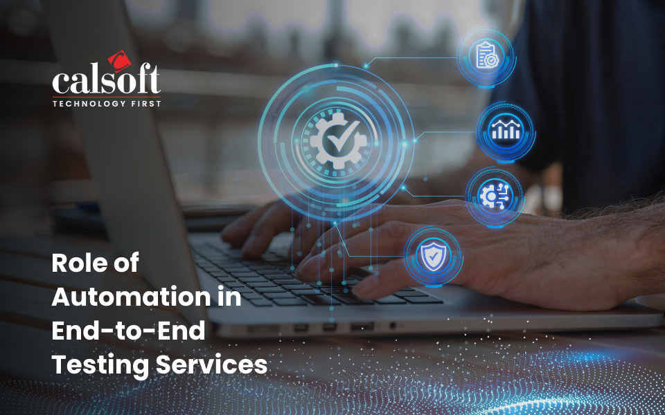 The Role of Automation in End-to-End Testing Services 