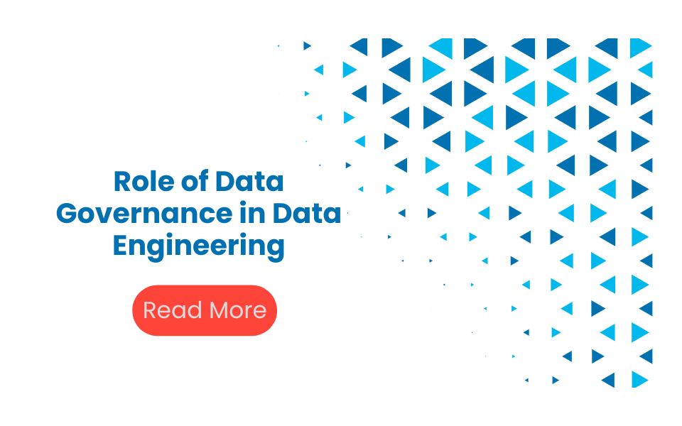 The Crucial Role of Data Governance in Data Engineering