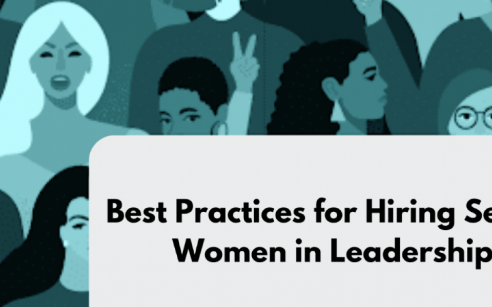 Strategies For Hiring Senior Women in Leadership
