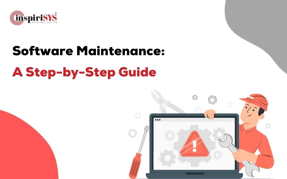 Software Maintenance- A Step-by-Step Guide