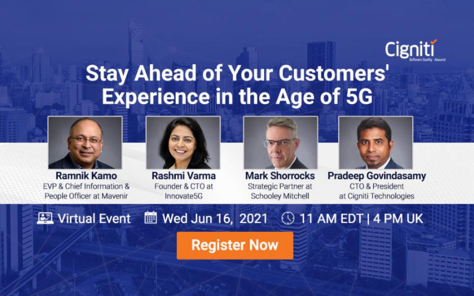 Stay Ahead of Your Customers' Experience in the Age of 5G