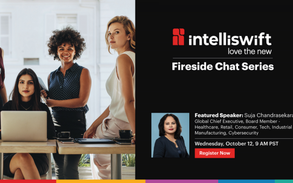 Intelliswift Fireside Chat Featuring Suja Chandrasekaran