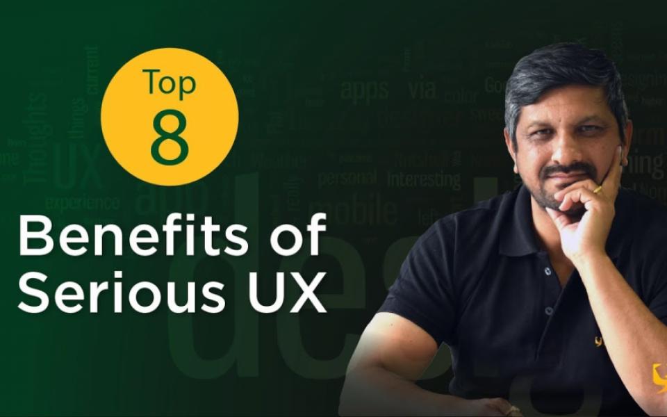 Top 8 benefits of Serious UX