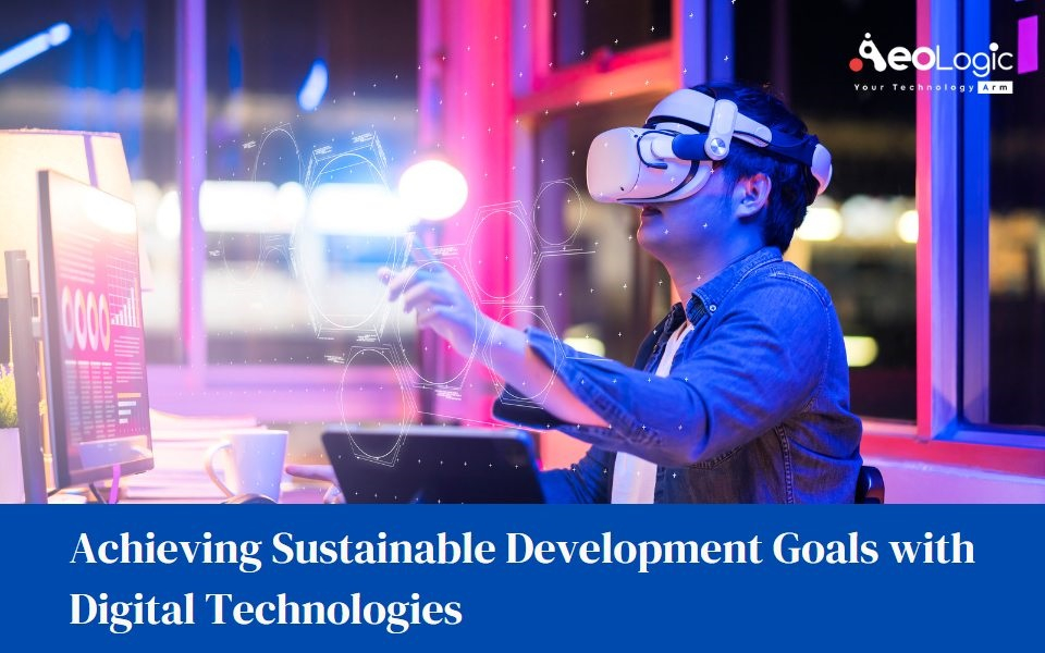 Achieving Sustainable Development Goals with Digital Technologies