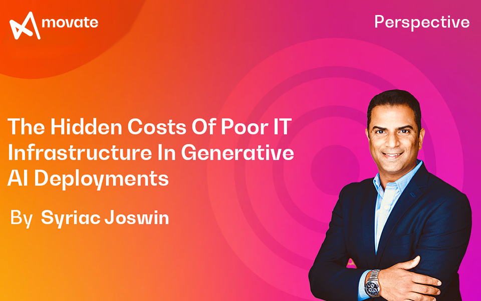 The Hidden Costs Of Poor IT Infrastructure In Generative AI Deployments