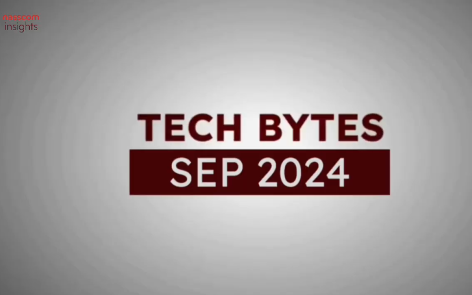 Tech Bytes - Sep 2024 | Tech Trends, Automotive ER&D, GCC in India, AI in Healthcare