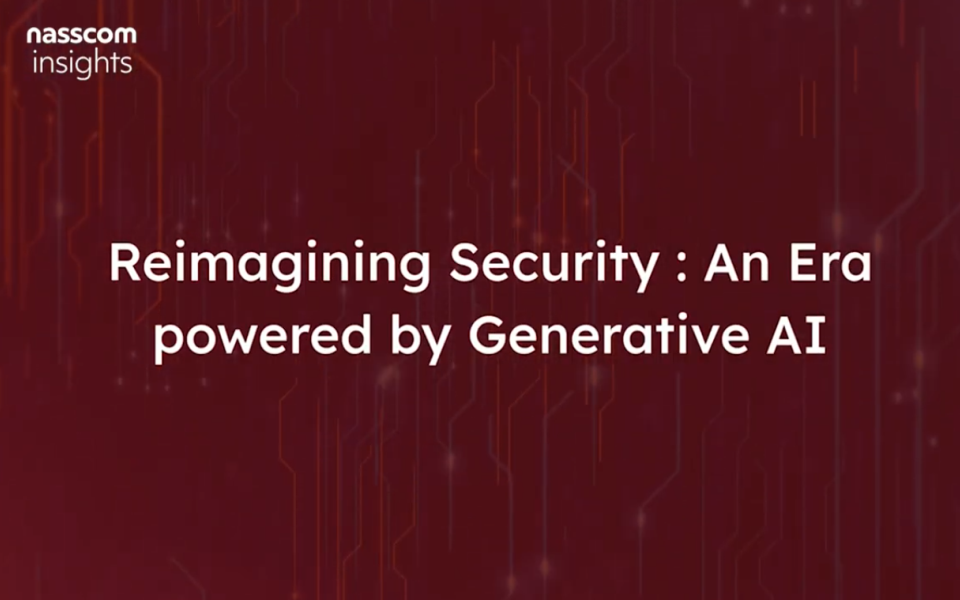 Tech Talks | Reimagining Security : An Era Powered by Generative AI [Part 1]