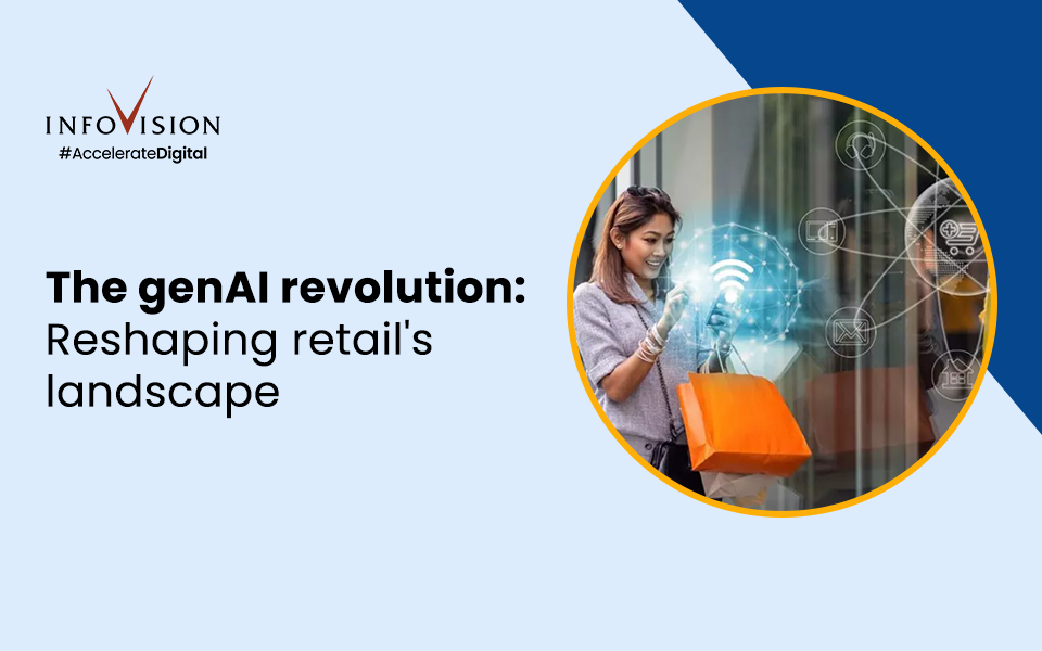 The Gen AI Revolution: Reshaping Retail's Landscape