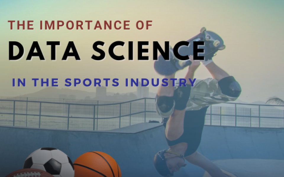 The Importance of Data Science in the Sports Industry