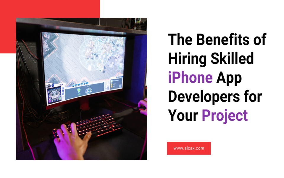 Maximizing ROI: The Benefits of Hiring Skilled iPhone App Developers for Your Project