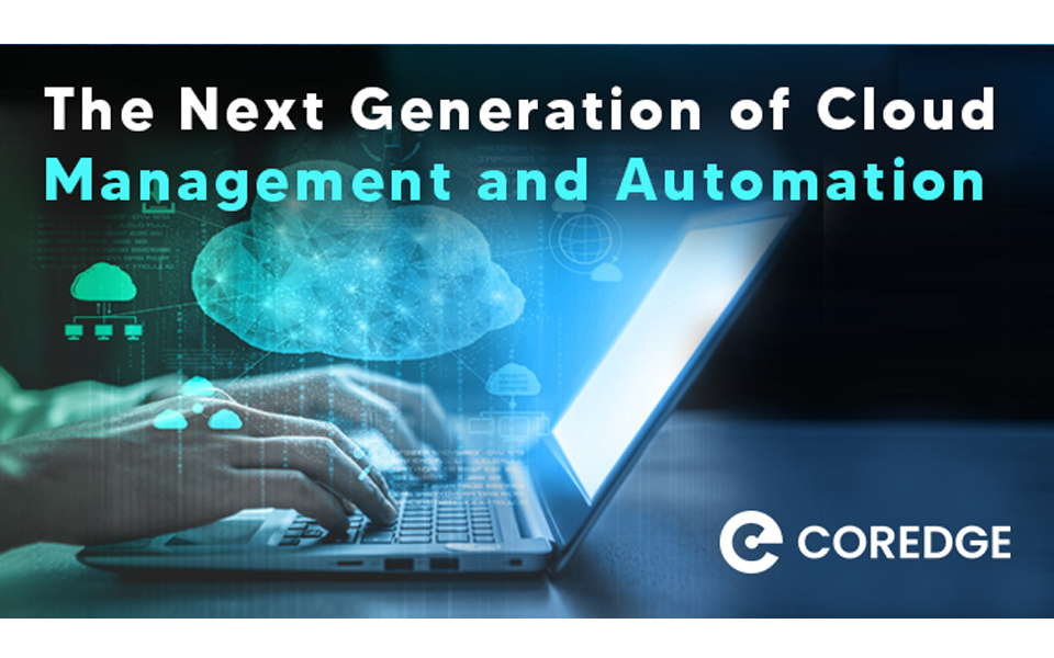 The Next Generation of Cloud Management and Automation