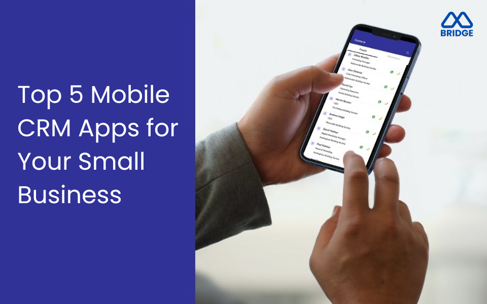 Top 5 Mobile CRM Apps for Your Small Business