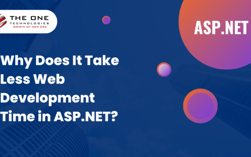 Why Does It Take Less Web Development Time in ASP.NET?