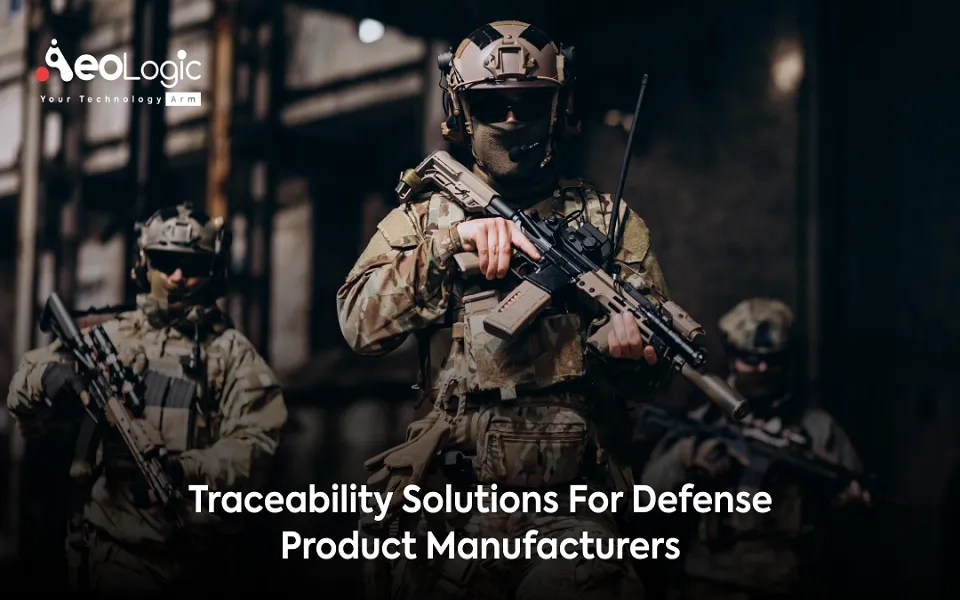 Traceability Solutions for Defense Product Manufacturers
