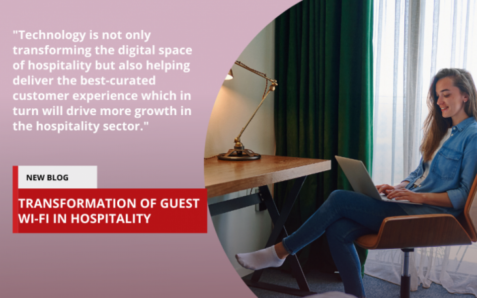 Transformation of Guest Wi-Fi in Hospitality