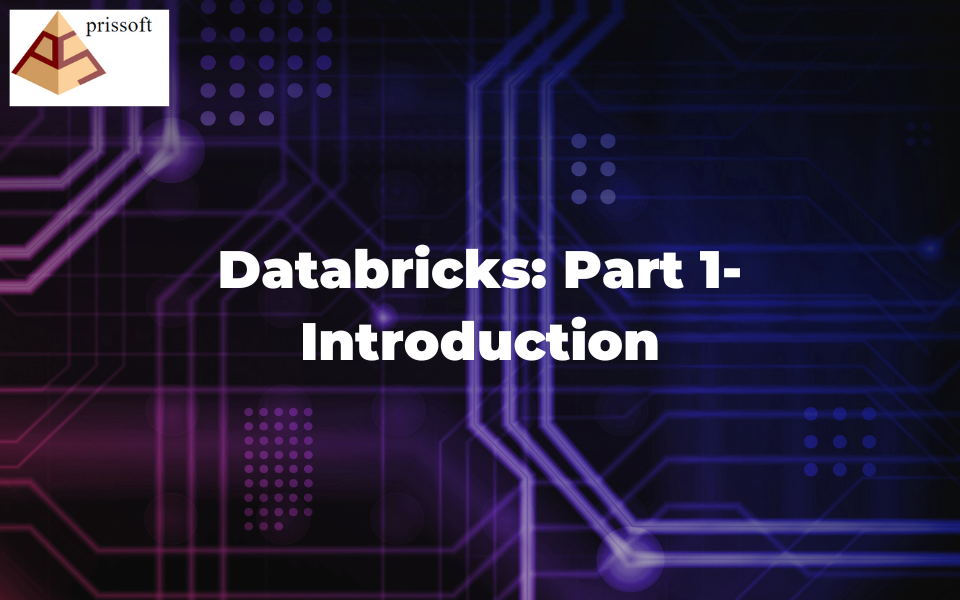 Databricks: Part 1 - Introduction