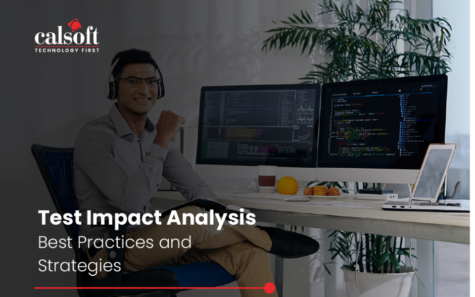 Test Impact Analysis: Best Practices and Strategies