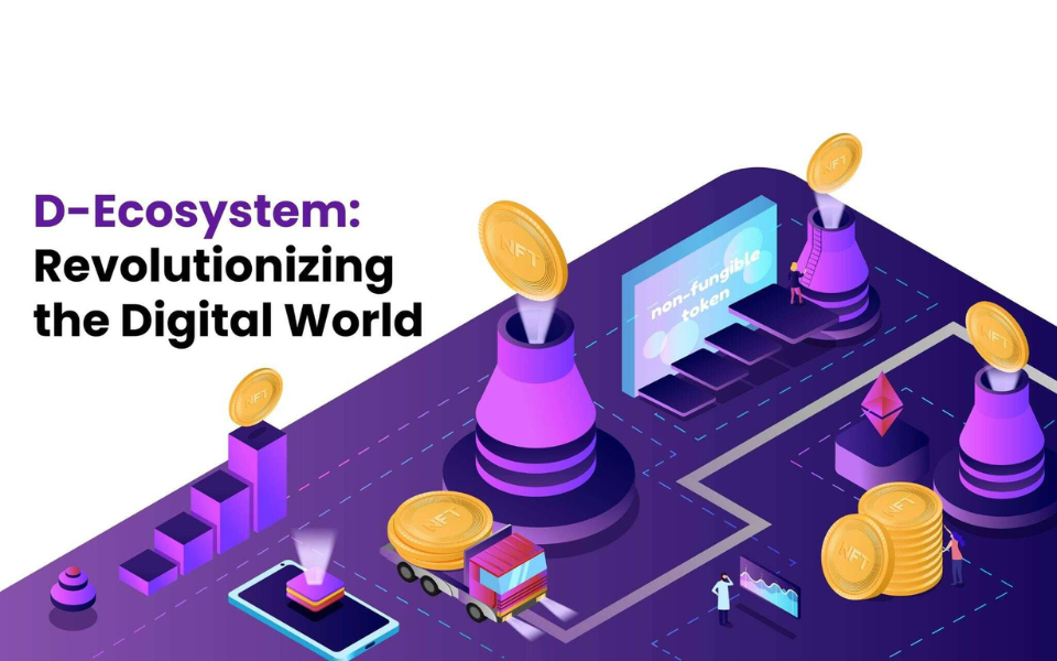 D-Ecosystem: Revolutionizing the Digital World