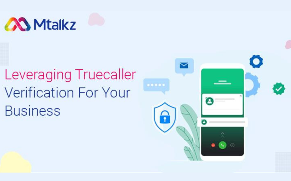 Leveraging Truecaller Verification For Your Business