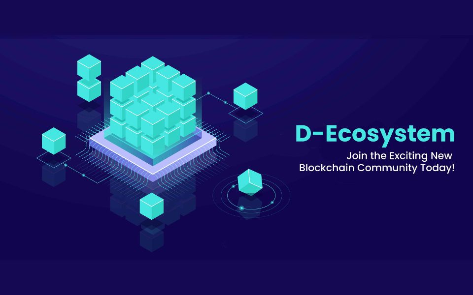 D-Ecosystem: Join the Exciting New Blockchain Community Today!