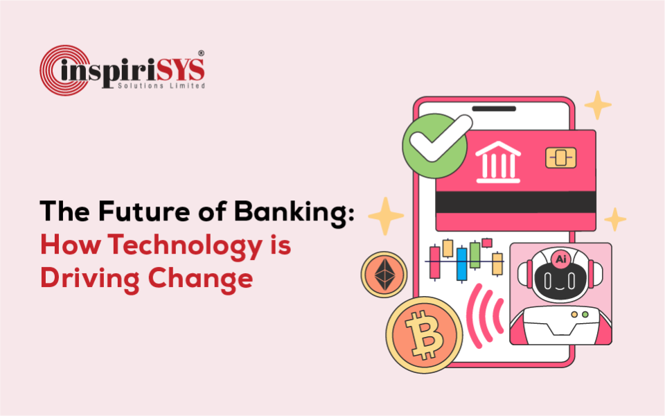 The Future of Banking: How Technology is Driving Change 