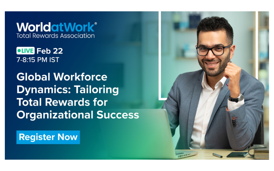 Global Workforce Dynamics: Tailoring Total Rewards for Organizational Success