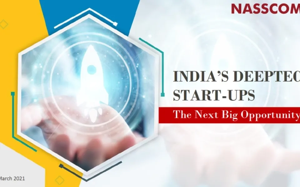 India’s DeepTech Start-ups – The Next Big Opportunity 